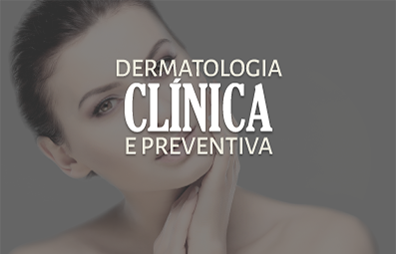 Dermatologia Clínica e Preventiva